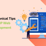 8 Technical tips for PHP Web Development | Web Design Agency