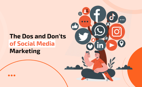 The Dos and Don’ts of Social Media Marketing