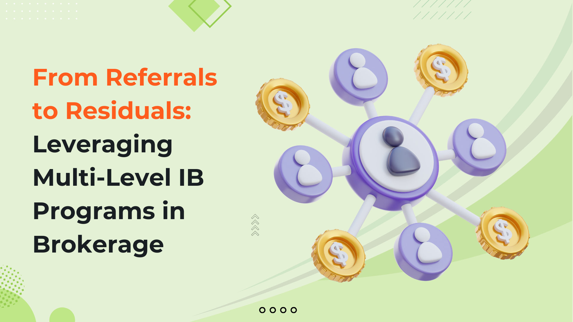 From Referrals to Residuals: Leveraging Multi-Level IB Programs in Brokerage